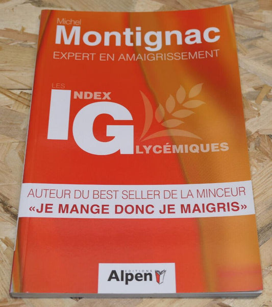 LES INDEX GLYCEMIQUES / MICHEL MONTIGNAC / ALIMENTATION NUTRITION SANTE 2011