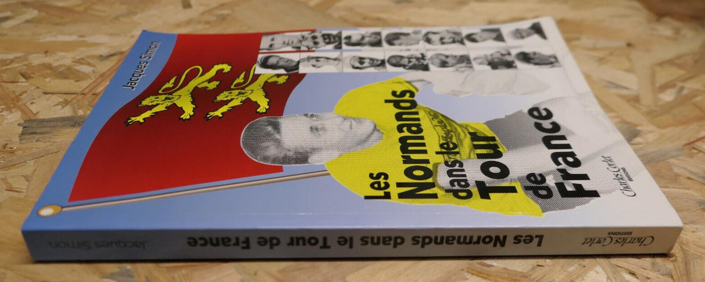 LES NORMANDS DANS LE TOUR DE FRANCE / HISTOIRE VELO CYCLISME CHARLES CORLET 1995