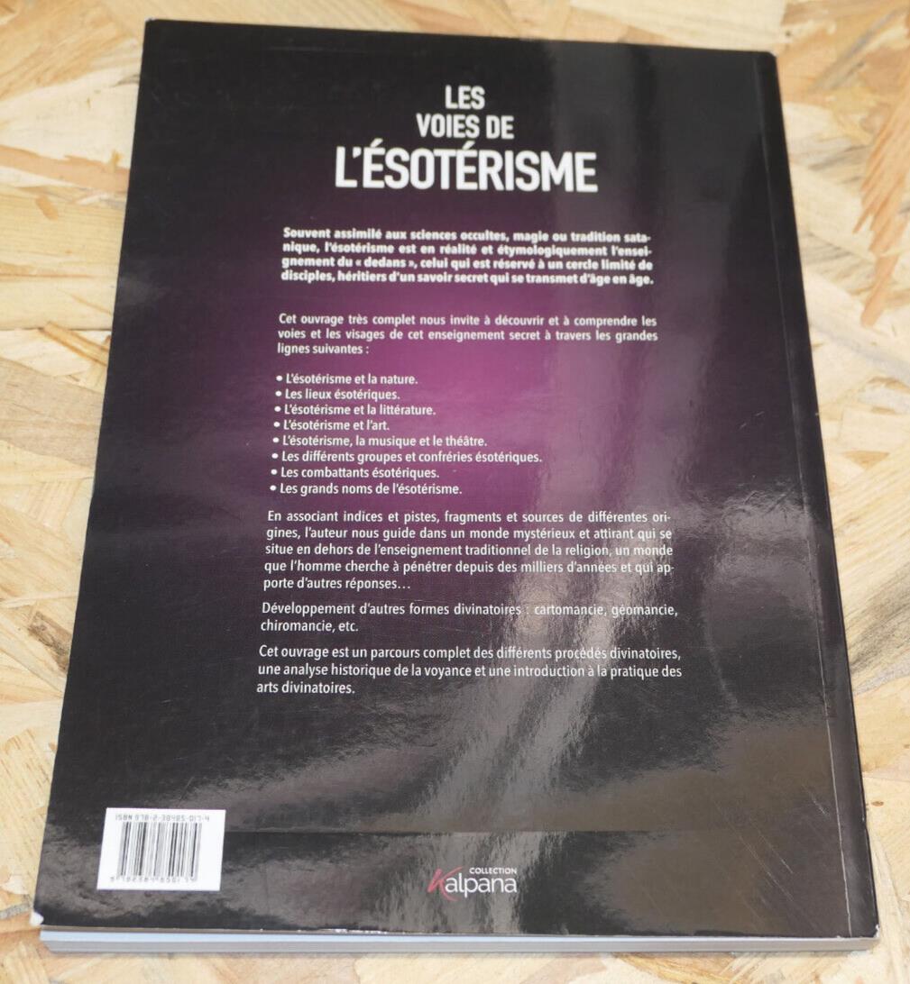 LES VOIES DE L'ESOTERISME / SYMBOLES MYSTERES CODES HISTOIRE ART ARCHITECTURE