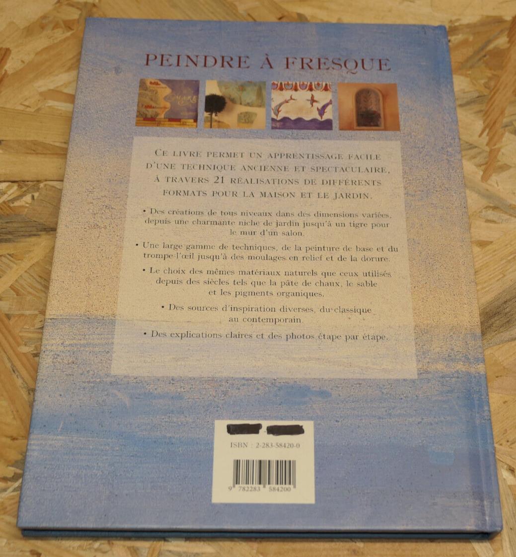 PEINDRE A FRESQUE POUR LA MAISON & LE JARDIN / GUIDE PHOTOS ART PEINTURE / LTA