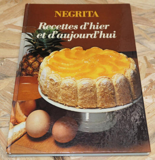 RHUM NEGRITA RECETTES D'HIER ET D'AUJOURD'HUI  / CUISINE GASTRONOMIE ALCOOL 1977