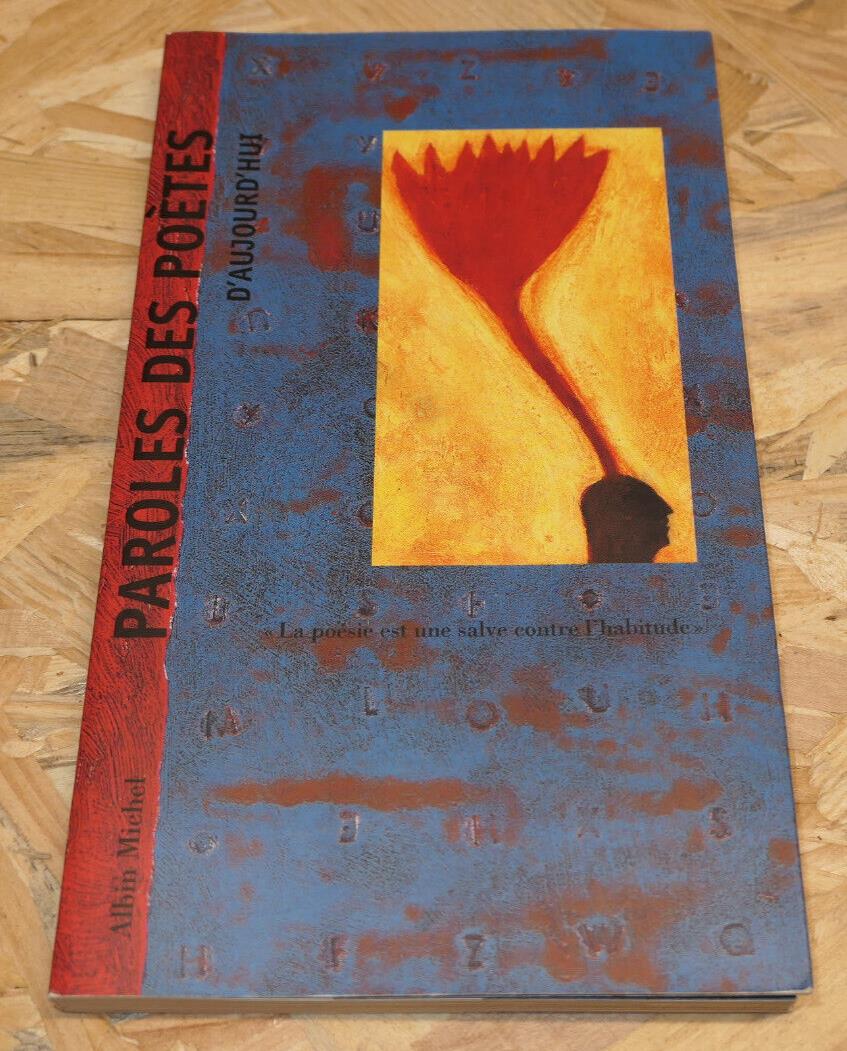 Paroles Des Poètes D'Aujourd'hui / Albin Michel 1997 / Poésie