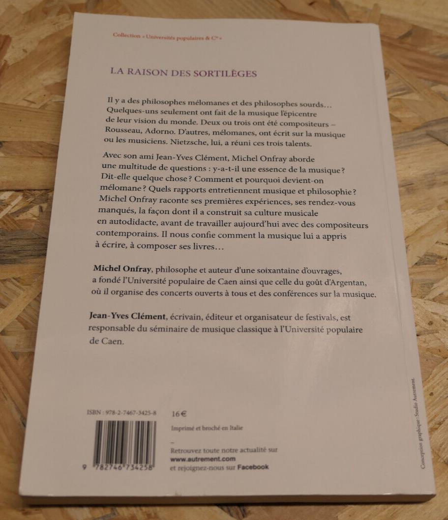 Michel Onfray La Raison Des Sortilèges Entretiens Sur La Musique Autrement 2013