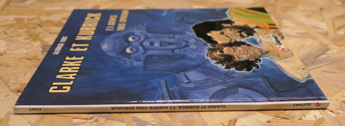 BD Clarke Et Kubrick T1 Agents Très Spatiaux - Alfonso Font - Glénat 1985