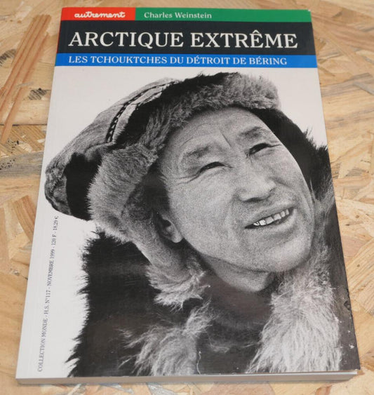 Arctique Extrême - Les Tchouktches Du Détroit De Béring - Autrement 1999