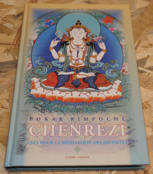 Chènrézi - Bokar Rimpoché - Claire Lumière 2007 - Bouddhisme Spiritualité