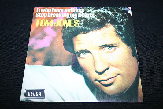 TOM JONES   SP 45T 7"   I (WHO HAVE NOTHING)   BELGIUM