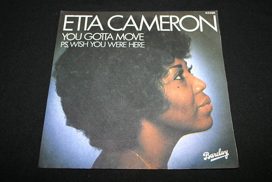 ETTA CAMERON   SP 45T 7"   YOU GOTTA MOVE   1977