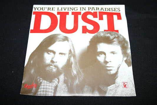 DUST   SP 45T 7"   YOU'RE LIVING IN PARADISES   1980