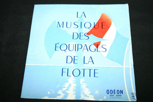 LA MUSIQUE DES EQUIPAGES DE LA FLOTTE   EP 45T 7"   MARINE