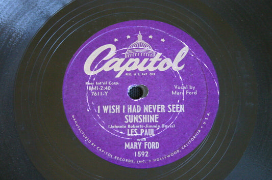LES PAUL   78T   JOSEPHINE / I WISH I HAD NEVER SEEN SUNSHINE   CAPITOL 1592