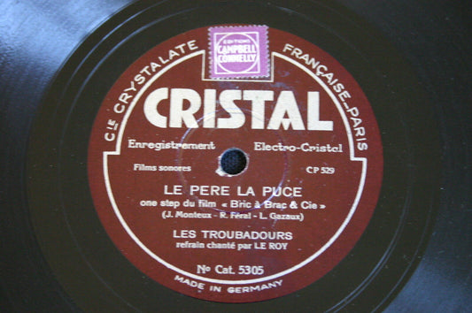 LES TROUBADOURS / LE ROY   78T   CA TOURNE / LE PERE LA PUCE   CRISTAL   RARE