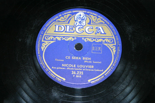 NICOLE LOUVIER   78T   CE SERA BIEN / QUI ME DELIVRERA ?   DECCA