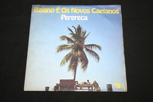 BAIANO E OS NOVOS CAETANOS   SP 45T 7"   PERERECA   1975