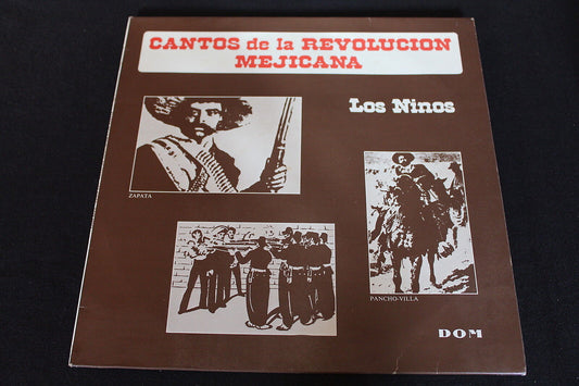 LOS NINOS   CANTOS DE LA REVOLUCION MEJICANA   LP 33T 12"   DOM 40002