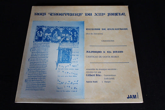 ROIS TROUVEURS DU XIII SIECLE   GILBERT REA / SYLVIE NOEL   JAM   LP 33T 12"