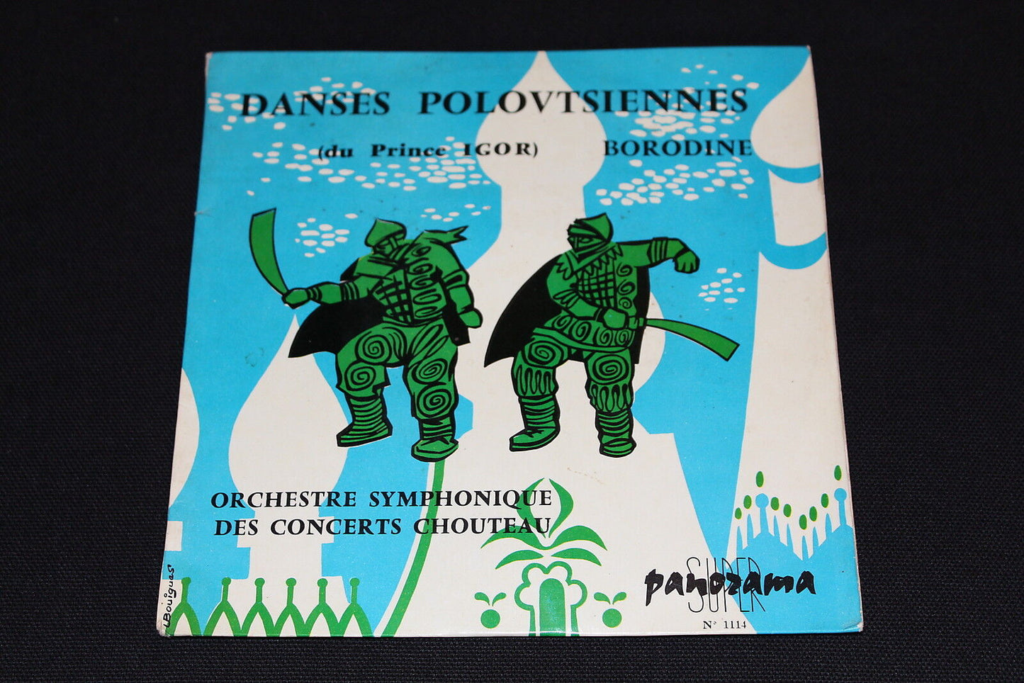 DANSES POLOVTSIENNES ORCHESTRE SYMPHONIQUE DES CONCERTS CHOUTEAU EP 45T 7"