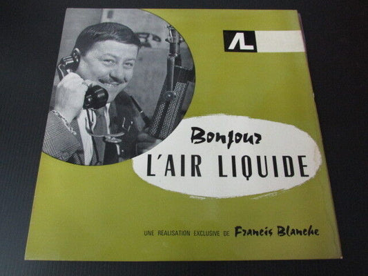 FRANCIS BLANCHE   LP 33T 10"   BONJOUR L'AIR LIQUIDE