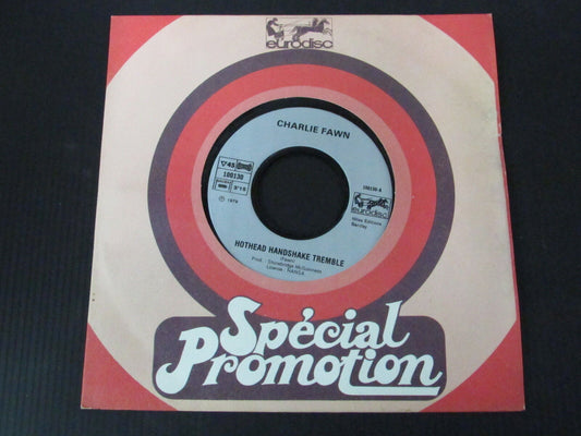 CHARLIE FAWN   SP 45T 7"   HOTHEAD HANDSHAKE TREMBLE   1979
