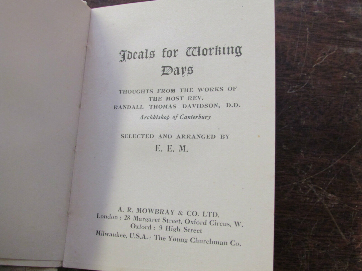 IDEALS FOR WORKING-DAYS THE ARCHBISHOP OF CANTERBURY MINIATURE ED. 1914