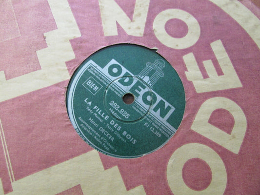 HENRI DECKER   78T   LA FILLE DES BOIS / LES AMOUREUX DU HAVRE   ODEON 282.825