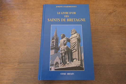 LE LIVRE D'OR DES SAINTS DE BRETAGNE  COOP BREIZH  2ème Edition mise à jour 1995