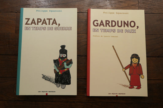 BD   GARDUNO EN TEMPS DE PAIX / ZAPATA EN TEMPS DE GUERRE   PHILIPPE SQUARZONI