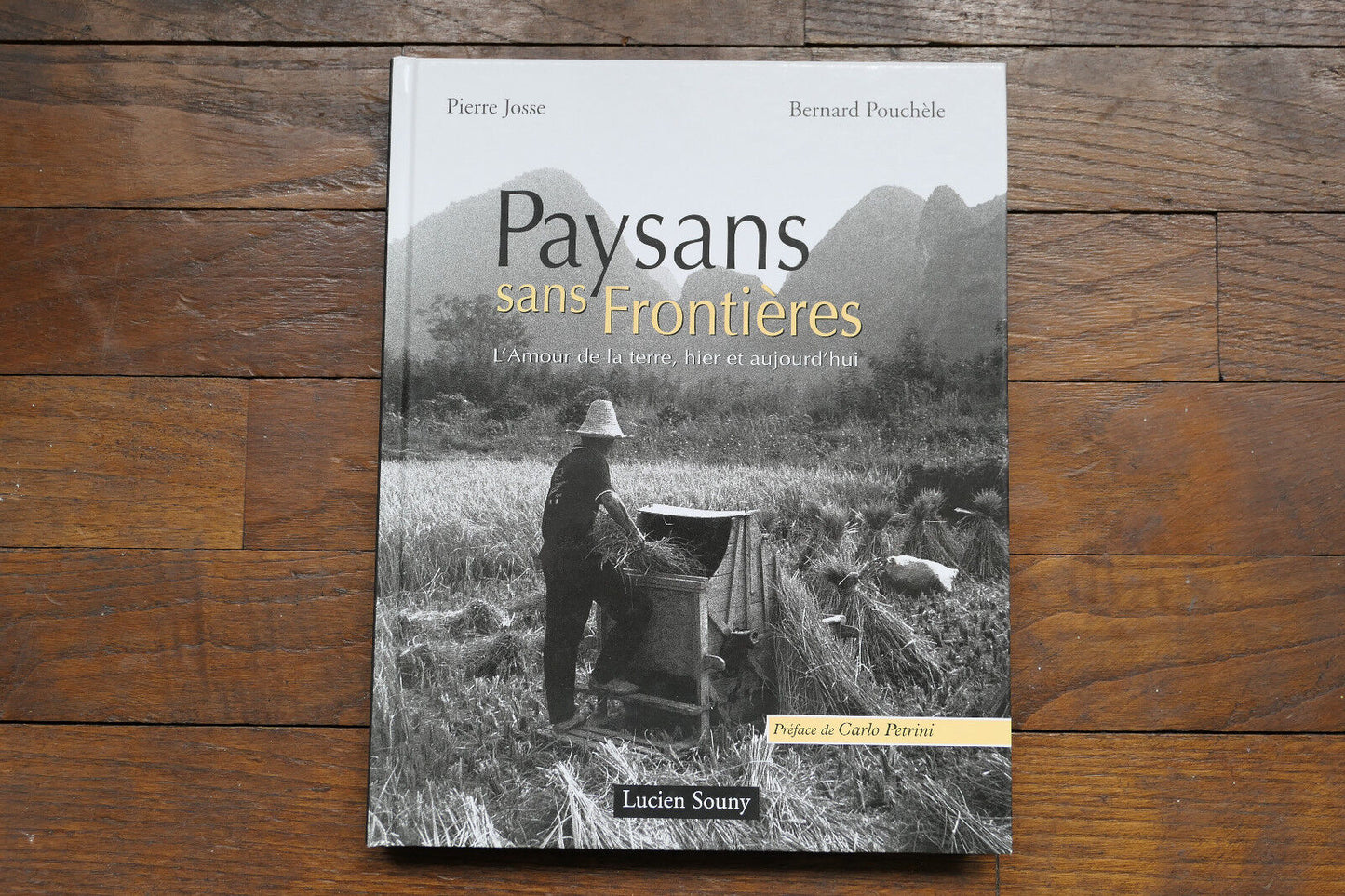 PAYSANS SANS FRONTIERES   AGRICULTURE PHOTOS   EDITIONS LUCIEN SOUNY 2008