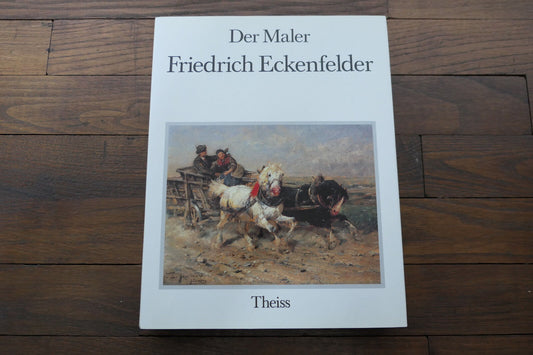 WALTER SCHNERRING DER MALER FRIEDRICH ECKENFELDER 1984 SIGNED