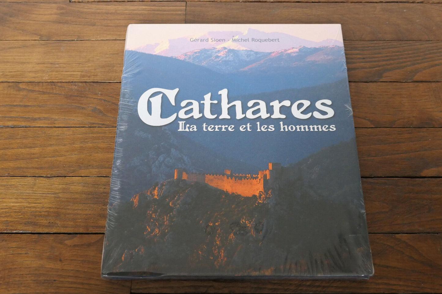 CATHARES LA TERRE ET LES HOMMES GERARD SIOEN MICHEL ROQUEBERT