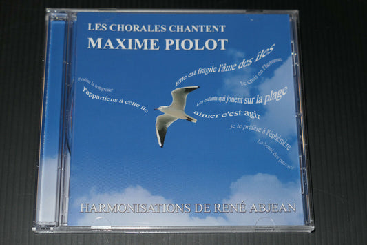 CD LES CHORALES CHANTENT MAXIME PIOLOT / 2007