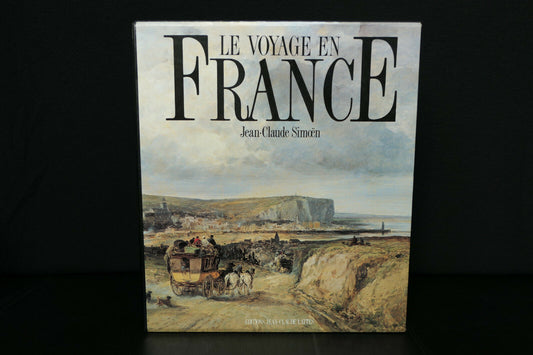 LE VOYAGE EN FRANCE / JEAN-CLAUDE SIMOËN / EDITIONS JEAN-CLAUDE LATTES 1997