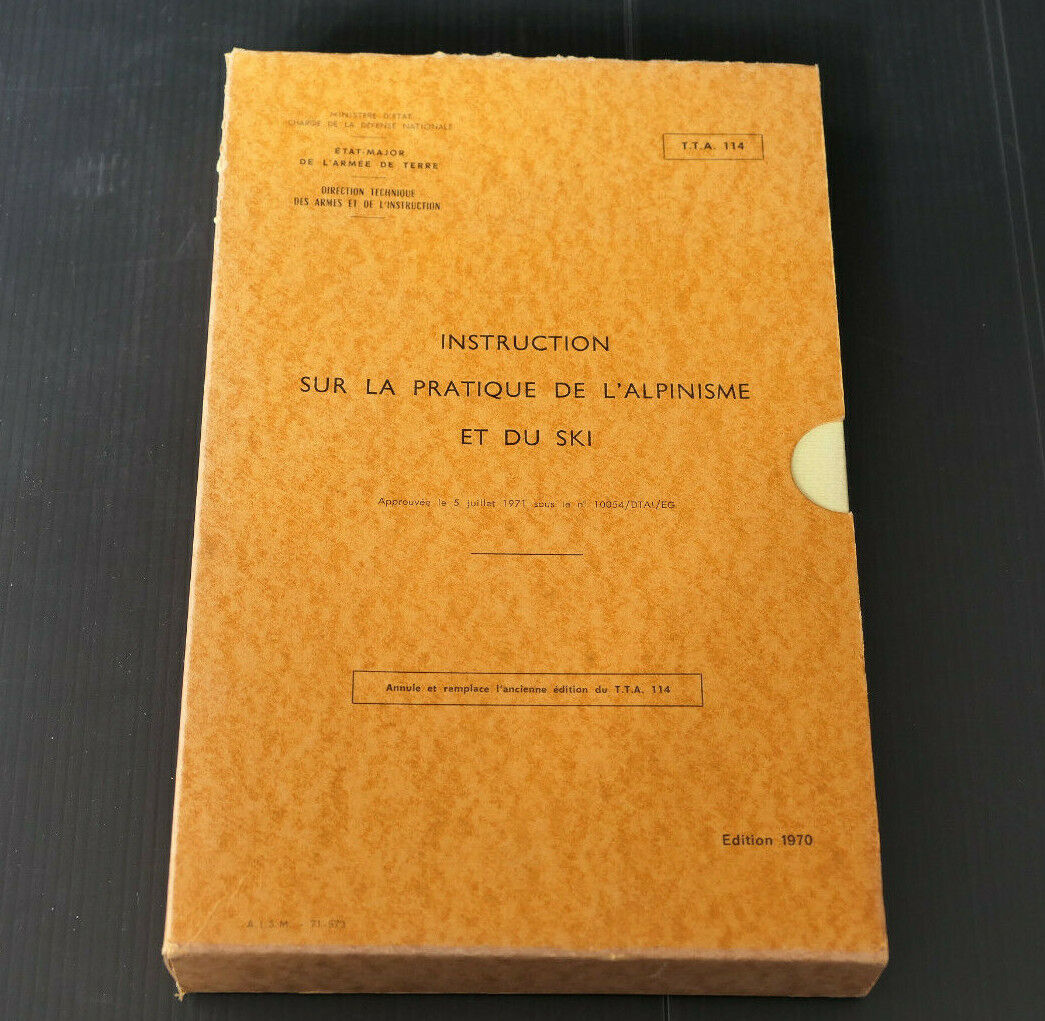INSTRUCTION SUR LA PRATIQUE DE L'ALPINISME ET DU SKI ARMEE DE TERRE 1970