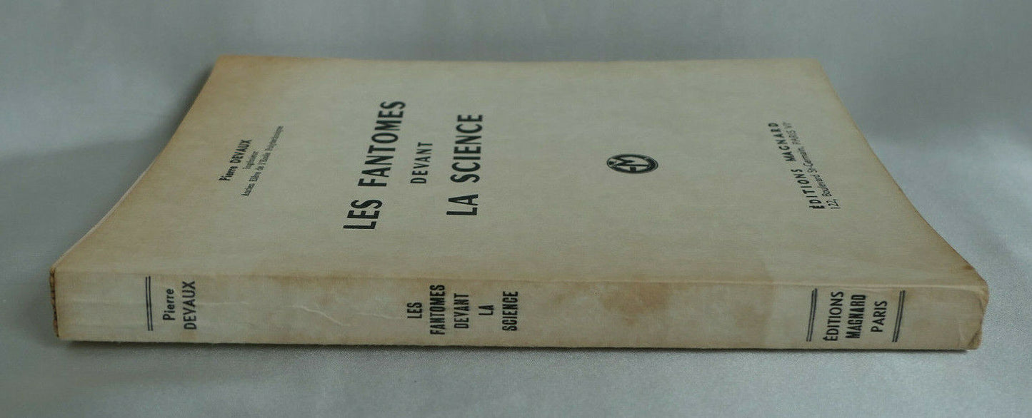 LES FANTOMES DEVANT LA SCIENCE / PIERRE DEVAUX / EDITIONS MAGNARD 1954