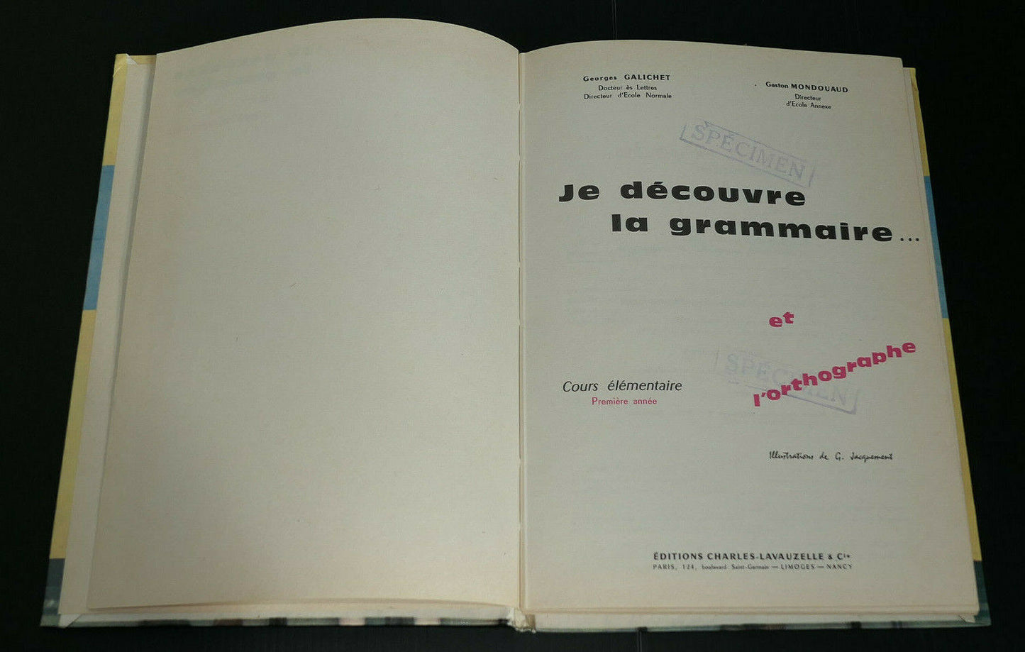 JE DECOUVRE LA GRAMMAIRE ET L'ORTHOGRAPHE / COURS ELEMENTAIRE 1ERE ANNEE / 1962