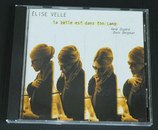 CD ELISE VELLE / LA BELLE EST DANS TON CAMP / 2002