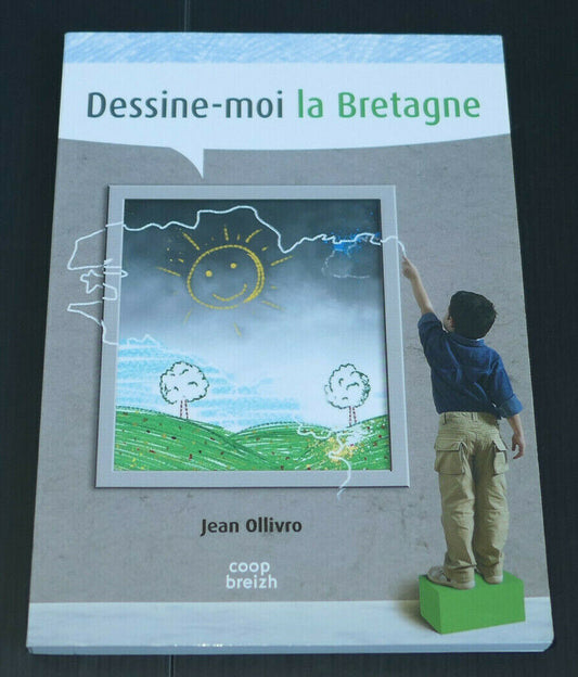 DESSINE-MOI LA BRETAGNE / JEAN OLLIVRO / COOP BREIZH 2014