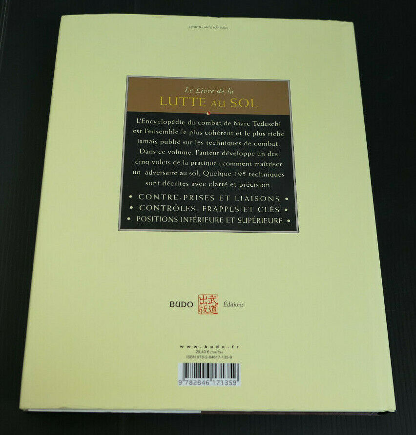LE LIVRE DE LA LUTTE AU SOL PRINCIPES ET TECHNIQUES / MARC TEDESCHI / BUDO 2012