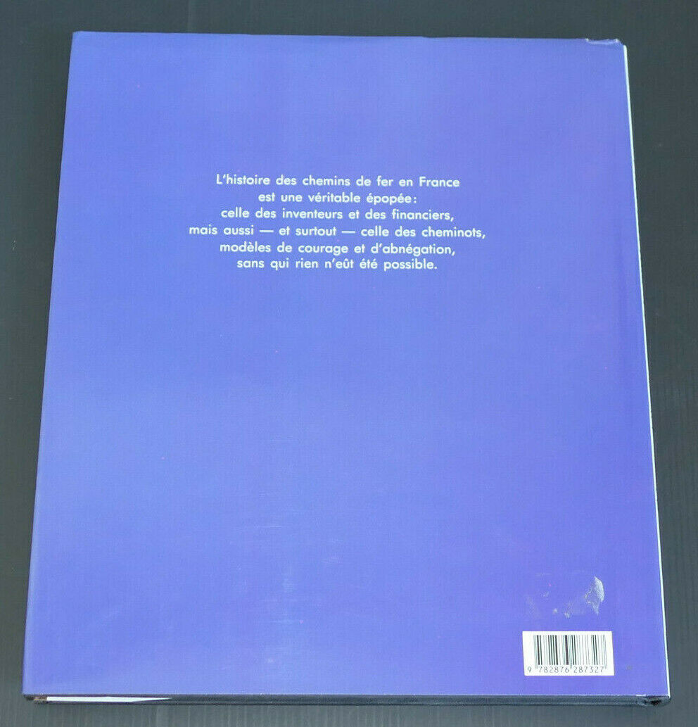 LE TEMPS DES CHEMINS DE FER EN FRANCE / CL.LAMMING J.MARSEILLE PML EDITIONS 1986