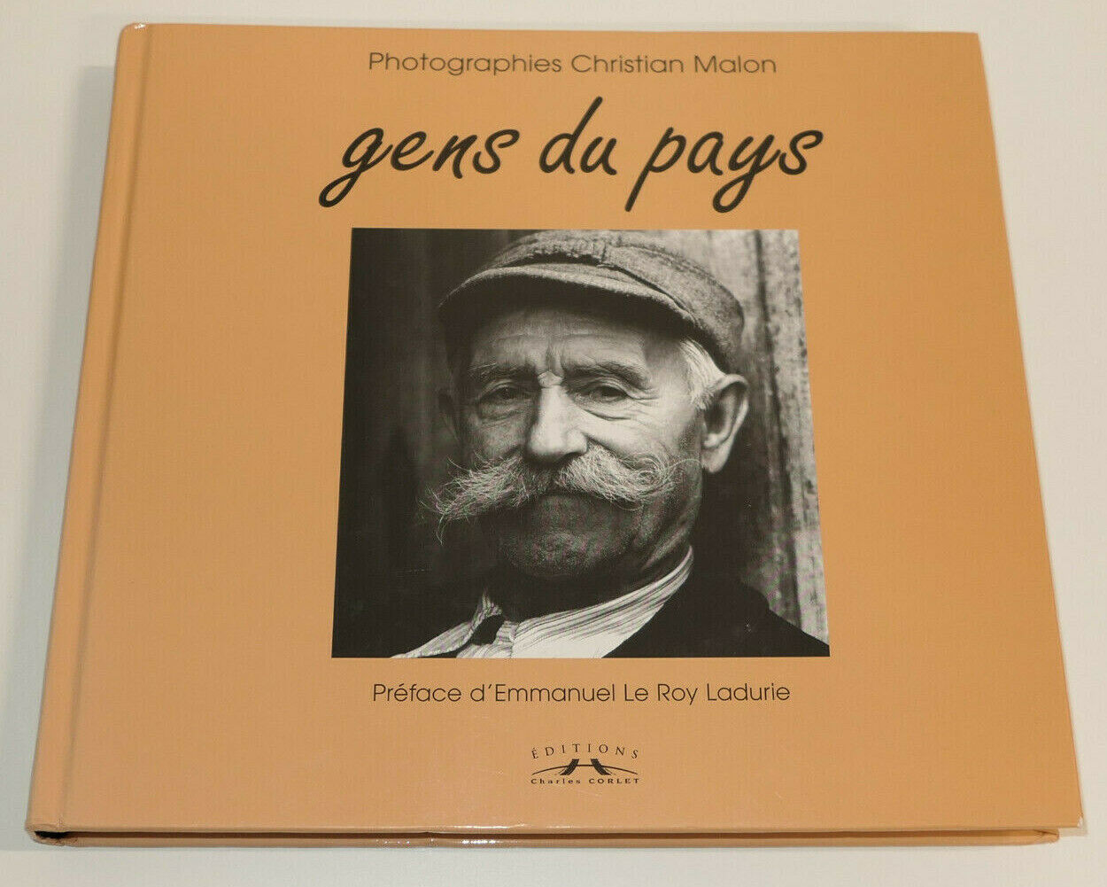 GENS DU PAYS / PHOTOGRAPHIES CHRISTIAN MALON / EDITIONS CHARLES CORLET 1998