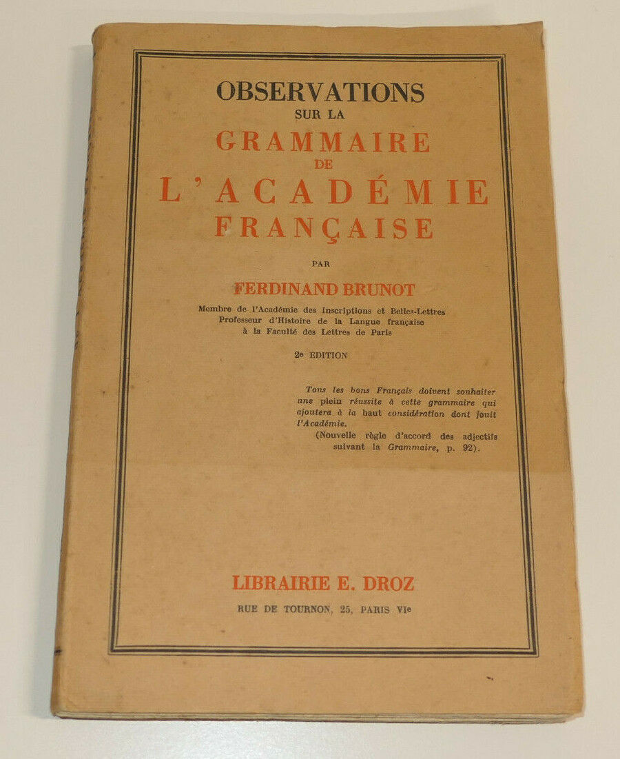 OBSERVATIONS SUR LA GRAMMAIRE DE L'ACADEMIE FRANCAISE / FERDINAND BRUNOT 1932