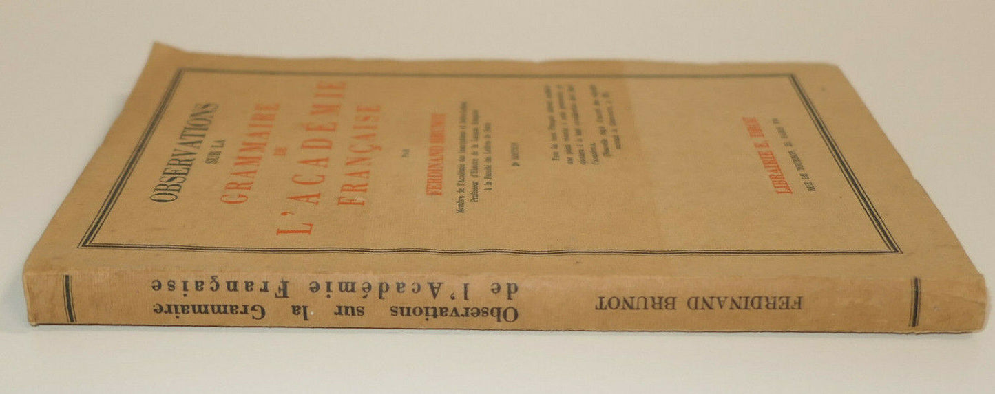 OBSERVATIONS SUR LA GRAMMAIRE DE L'ACADEMIE FRANCAISE / FERDINAND BRUNOT 1932