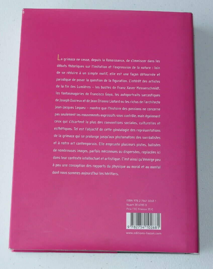 L'ART DE LA GRIMACE CINQ SIECLES D'EXCES DE VISAGE / MARTIAL GUEDRON HAZAN 2011