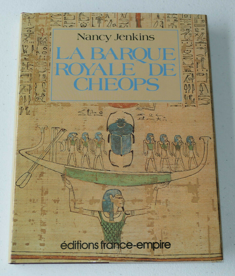 LA BARQUE ROYALE DE CHEOPS / NANCY JENKINS / FRANCE-EMPIRE 1983 / EGYPTE