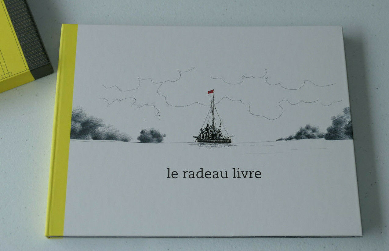 LE RADEAU LIVRE / LA LOIRE A LA PARESSEUSE / COLLECTIF D'ARTISTES