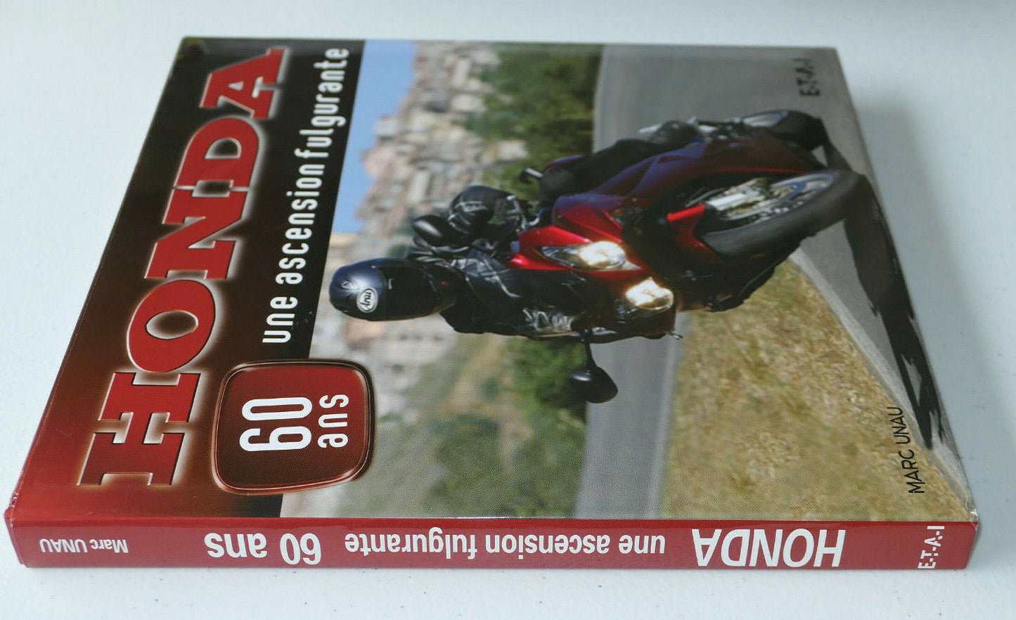 HONDA UNE ASCENSION FULGURANTE 60 ANS / MARC UNAU / ETAI 2008