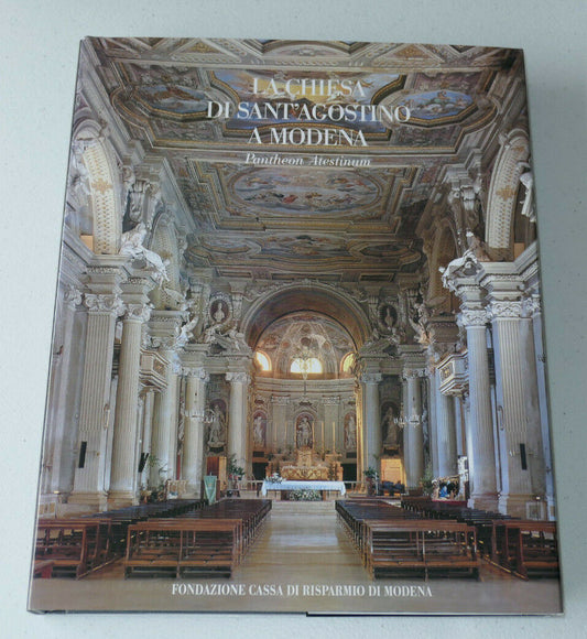 LA CHIESA DI SANT'AGOSTINO A MODENA / PANTHEON ATESTINUM / 2002