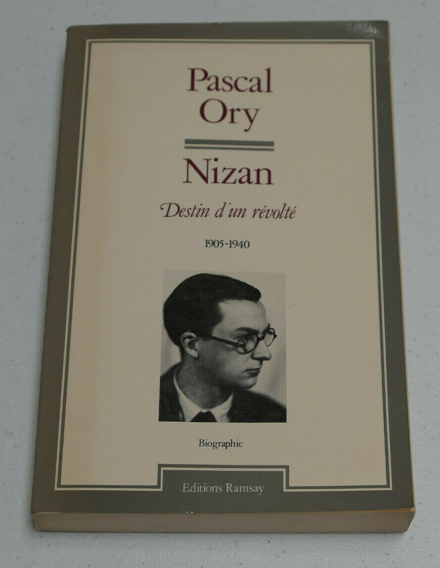 NIZAN DESTIN D'UN REVOLTE / BIOGRAPHIE / PASCAL ORY / EDITIONS RAMSAY 1980