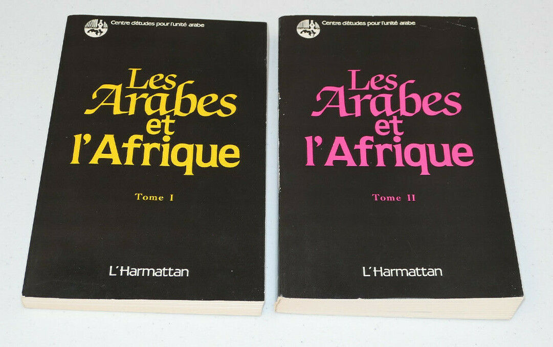 LES ARABES ET L'AFRIQUE / 2 TOMES / L'HARMATTAN 1986