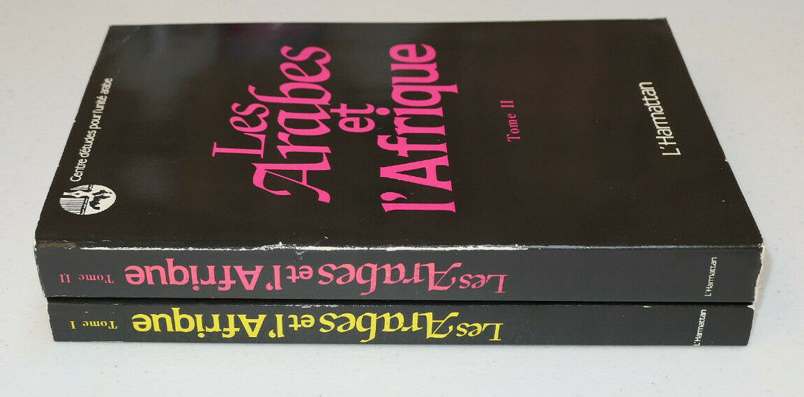 LES ARABES ET L'AFRIQUE / 2 TOMES / L'HARMATTAN 1986